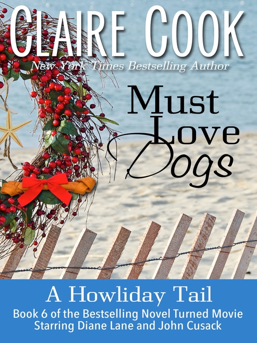 Title details for Must Love Dogs by Claire Cook - Available